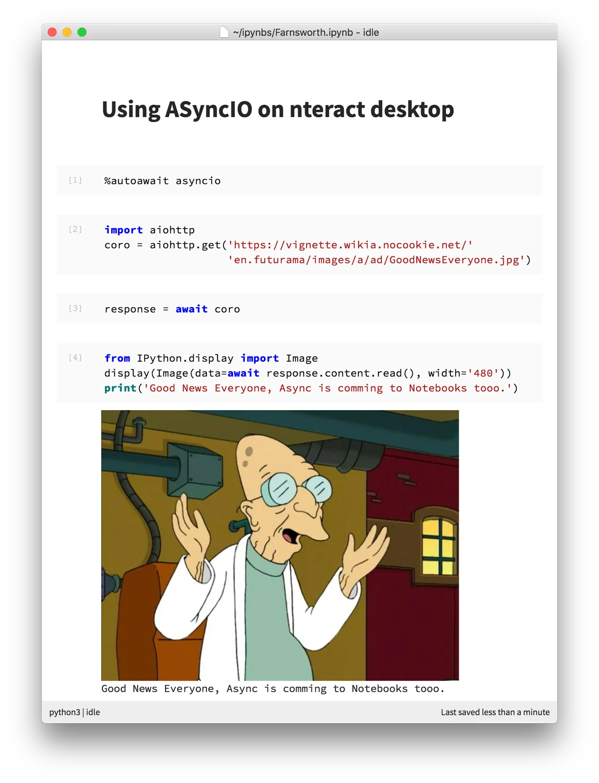 Using AsyncIO in nteract desktop works out of the box with newer IPython and IPykernel